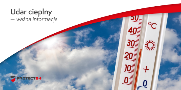 Udar cieplny - ważna informacja - pierwsza pomoc