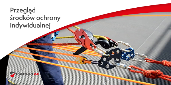 Przegląd środków ochrony indywidualnej chroniących przed upadkiem z wysokości